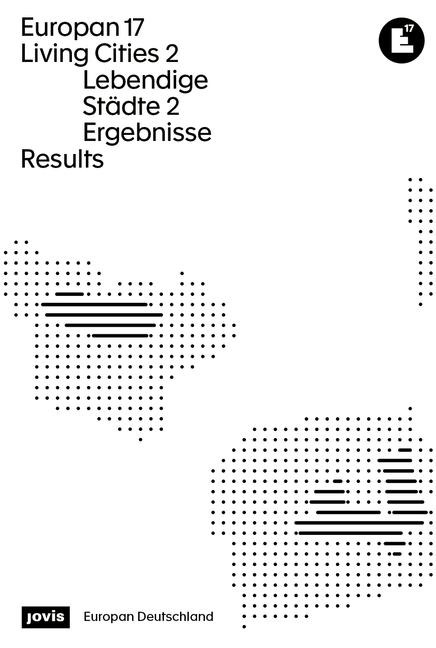 Europan 17: Lebendige Städte 2 / Living Cities 2: Ergebnisse / Results