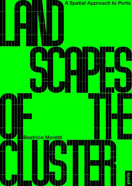 Landscapes of the Cluster: A Spatial Approach to Ports