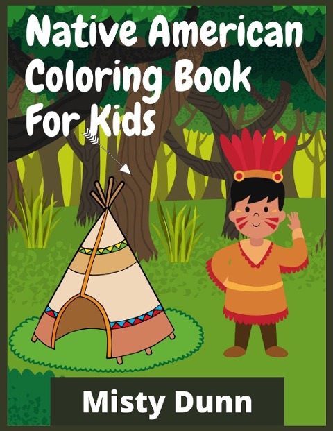 Native American Coloring Book For Kids: 100+ North American Indian Tribe Designs To Color