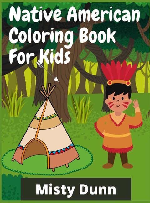 Native American Coloring Book For Kids: 100+ North American Indian Tribe Designs To Color