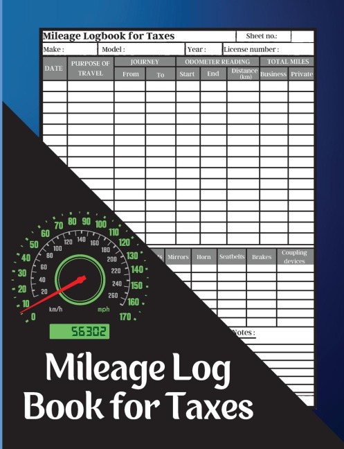 Mileage Log Book for Taxes: Record Daily Vehicle Readings And Expenses, Auto Mileage Tracker To Record And Track Your Daily Mileage | Mileage Odometer For Small Business And Personal Use