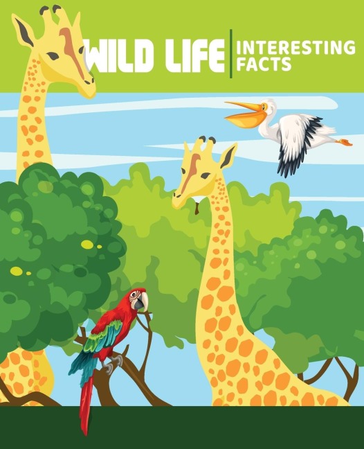WILD ANIMALS Interesting Facts: Illustrated Nature Books For Children