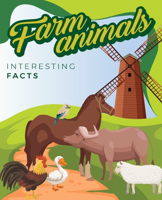 FARM ANIMALS Interesting Facts: Illustrated Children Book