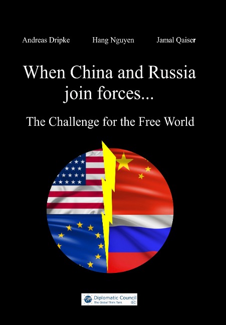 When China and Russia join forces: The Challenge for the Free World