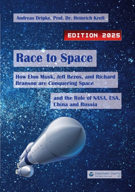 Race to Space: How Elon Musk, Jeff Bezos and Richard Branson are Conquering Space and the Role of NASA, ESA, China and Russia (Edition 2025)