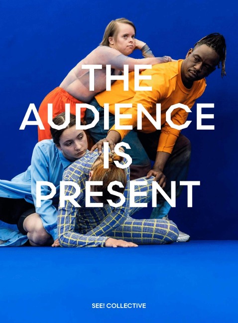 SEE! COLLECTIVE: The Audience is Present