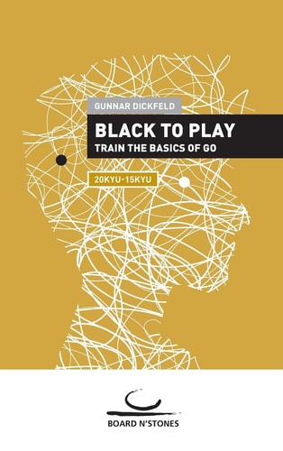 Black to Play! Train the Basics of Go
