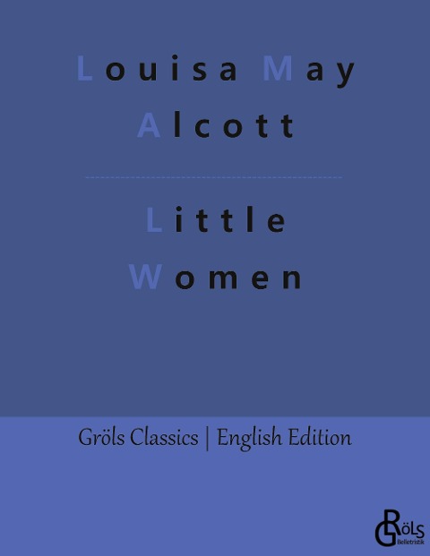 Little Women: MEG, JO, BETH AND AMY