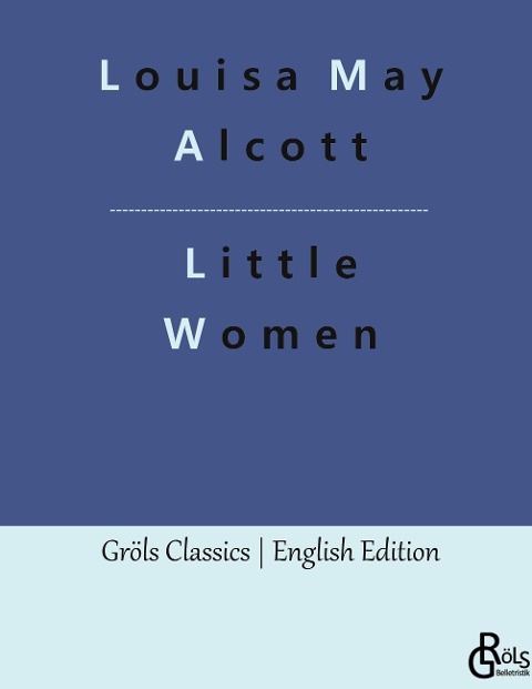 Little Women: MEG, JO, BETH AND AMY