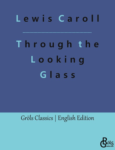 Through the Looking Glass: Behind the Mirrors. An Alice in Wonderland - Adventure