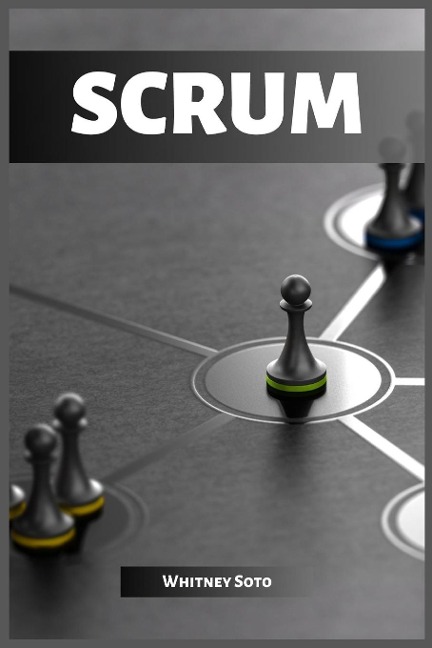 SCRUM: Mastering Agile Project Management for Exceptional Results (2023 Guide for Beginners)