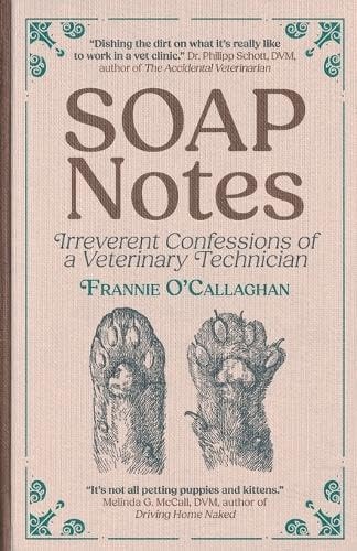 SOAP Notes Irreverent Confessions of a Veterinary Technician