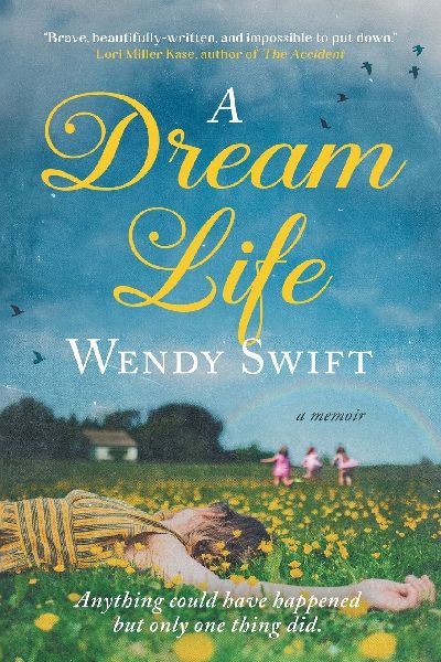 A Dream Life: A Memoir