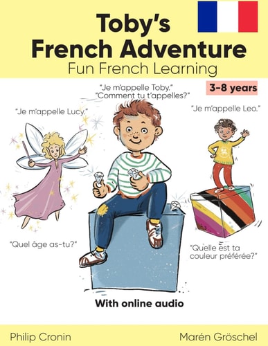Toby's French Adventure (Story) Fun French Learning for Kids Aged 3-8.