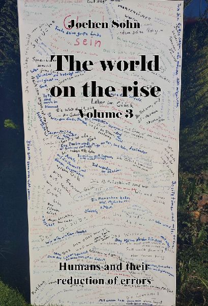 The world on the rise - Volume 3: Humans and their reduction of errors