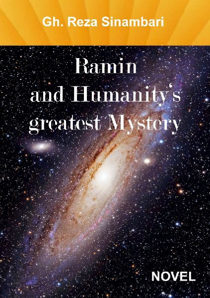 Ramin and Humanity's greatest Mystery