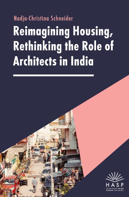 Reimagining Housing, Rethinking the Role of Architects in India
