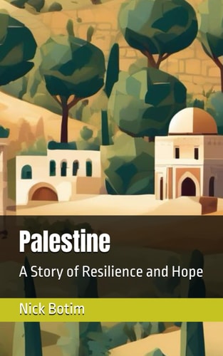 Palestine A Story of Resilience and Hope