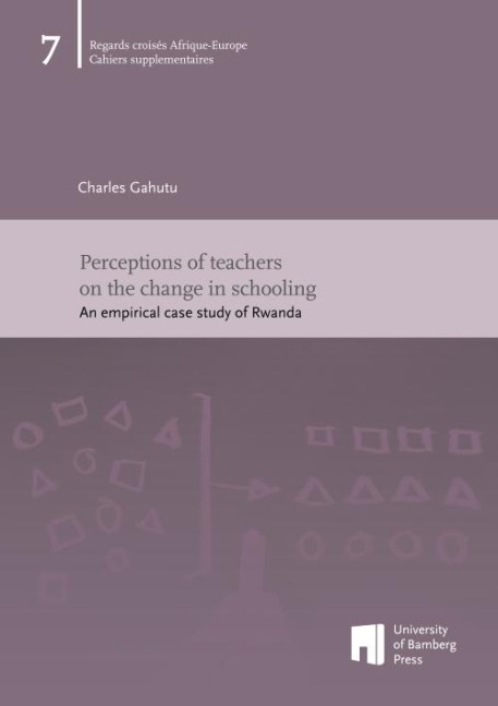 Perceptions of teachers on the change in schooling: an empirical case study of Rwanda