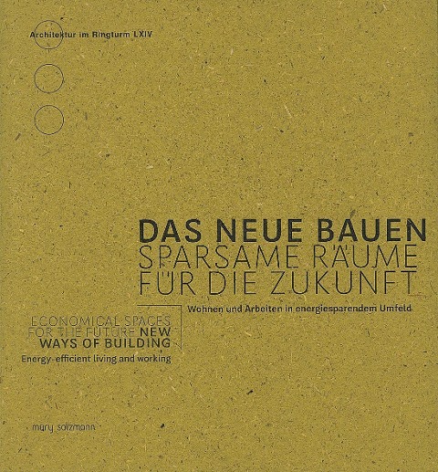 Neues Bauen: Sparsame Räume für die Zukunft