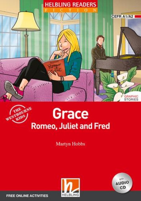Grace, Romeo, Juliet and Fred, mit 1 Audio-CD: Helbling Readers Red Series, Level 2 (A1/A2)