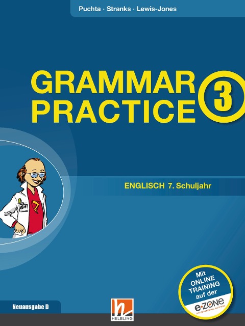 Grammar Practice 3, Neuausgabe Deutschland: Übungen und Erklärungen zu allen wesentlichen Grammatikinhalten des 7. Schuljahrs