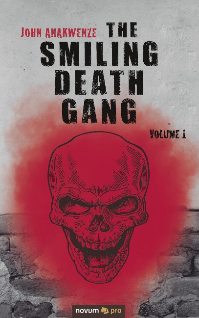 The Smiling Death Gang: Volume 1