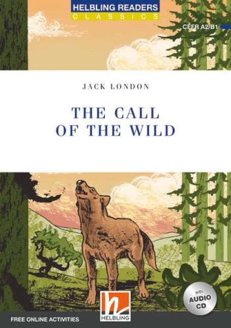 The Call of the Wild, mit 1 Audio-CD: Helbling Readers Blue Series / Level 4 (A2/ B1)