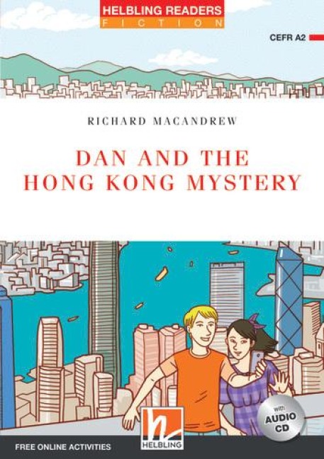 Dan and the Hong Kong Mystery, mit 1 Audio-CD: Helbling Readers Red Series Fiction / Level 3 (A2)