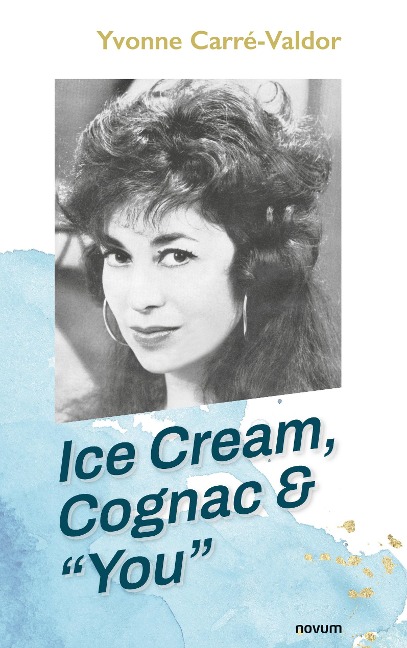 Ice Cream, Cognac & You