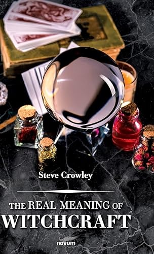 The Real Meaning of Witchcraft