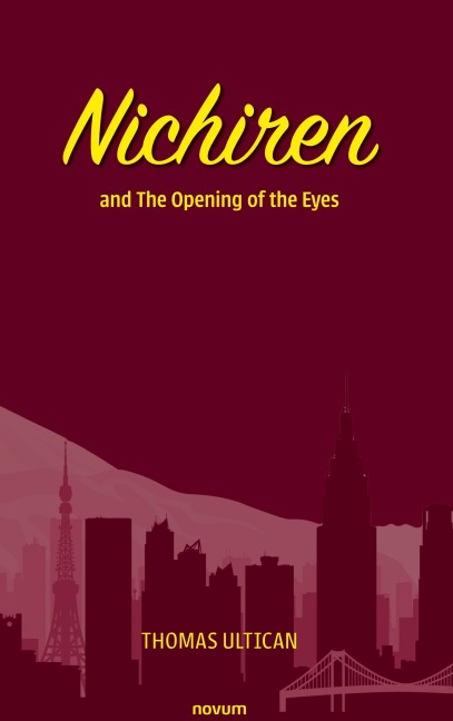 Nichiren: and The Opening of the Eyes