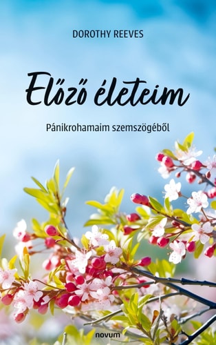 Előző életeim Pánikrohamaim szemszögéből