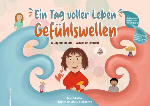 Ein Tag voller Leben - Gefühlswellen: Gefühle verstehen. Gefühle zeigen. Gefühle begleiten.