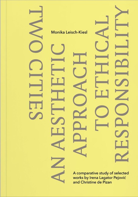 TWO CITIES: AN AESTHETIC APPROACH TO ETHICAL RESPONSIBILITY