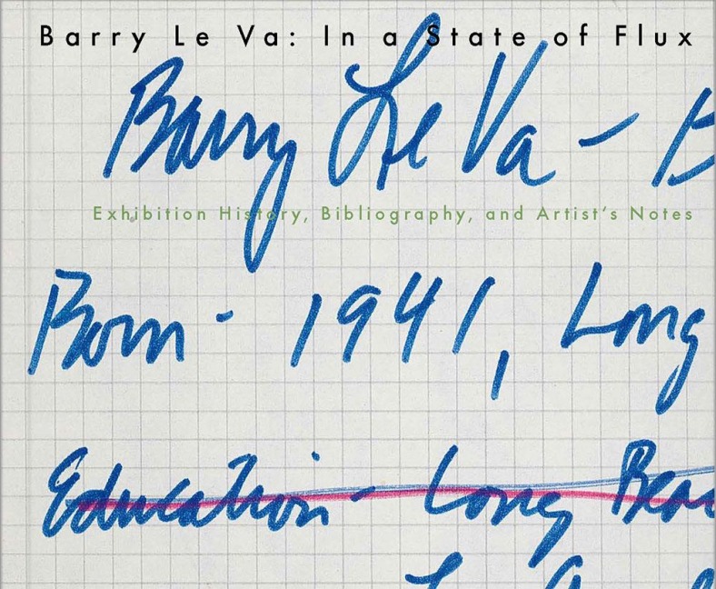 Barry Le Va: In a State of Flux