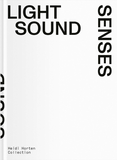 Light Sound Senses: Heidi Horten Collection