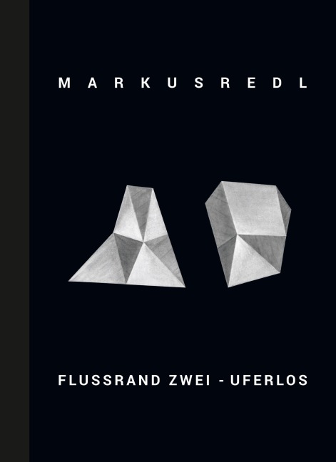Markus Redl: Flussrand Zwei - Uferlos