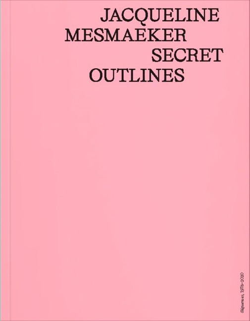 Jacqueline Mesmaeker: Secret Outlines