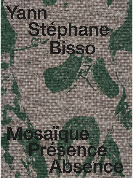 Yann Stéphane Bisso: Mosaïque Présence Absence