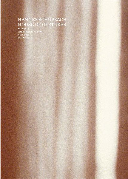 Hannes Schüpbach: House of Gestures