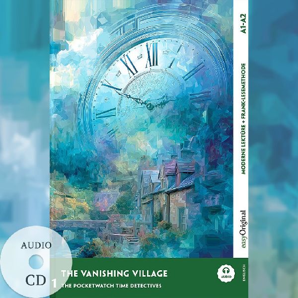 The Vanishing Village - Englische Krimi-Lektüre A1-A2 (+ Audio-CD): Mit der Frank-Lesemethode leicht verständlich gemacht