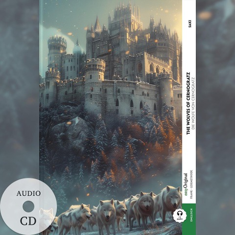 The Wolves of Cernogratz / Die Wölfe von Cernogratz (Buch + Audio-CD) - Frank-Lesemethode - Kommentierte zweisprachige Ausgabe Englisch-Deutsch: Weg mit dem Lehrbuch - Englisch durch Eintauchen meistern