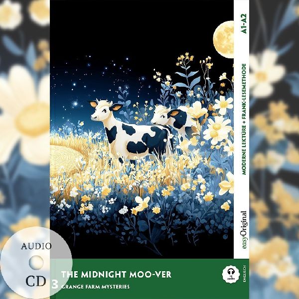 The Midnight Moo-ver - Englische Krimi-Lektüre A1-A2 (+ Audio-CD): Mit der Frank-Lesemethode leicht verständlich gemacht