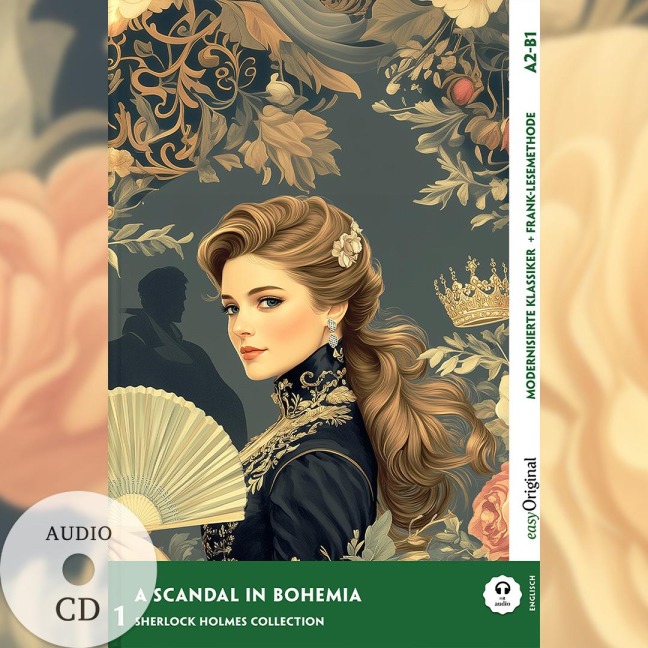 A Scandal in Bohemia - Modernisierte Klassiker A2-B1 (+ Audio-CD): Mit der Frank-Lesemethode leicht verständlich gemacht