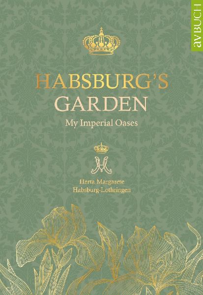 Habsburg's Garden: My imperial oases
