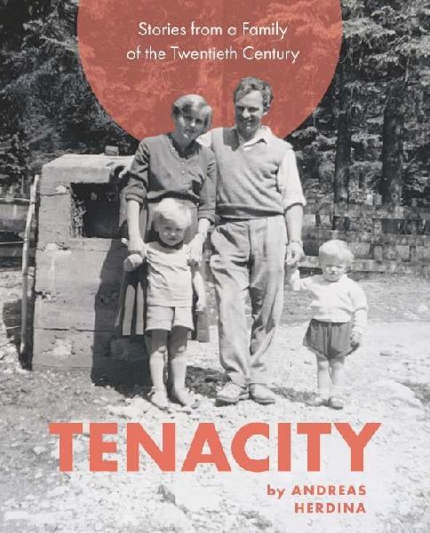 Tenacity: Stories from a Family of the Twentieth Century