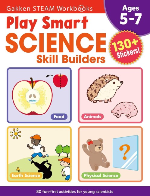 Play Smart Science Skill Builders: For Ages 5-7 (Gakken Steam Workbooks)