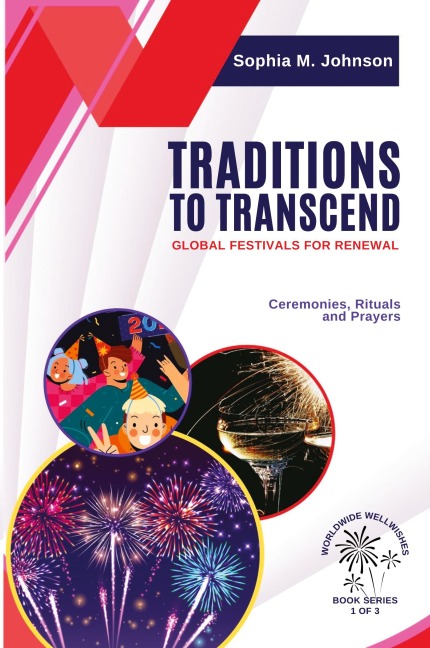 Traditions to Transcend: Ceremonies, Rituals and Prayers