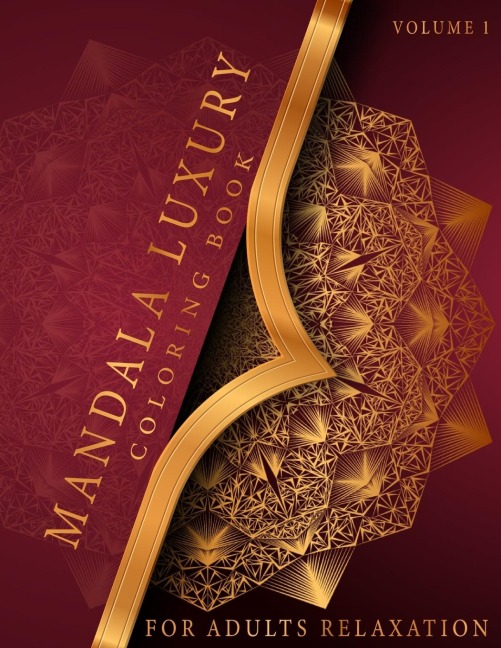 Mandala Luxury Coloring Book: For Adults Relaxation With Fun, Easy, And Relaxing Coloring Pages | Stress Relieving Mandala Designs | Volume 1